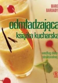 Odmładzająca książka kucharska - Marek Bardadyn