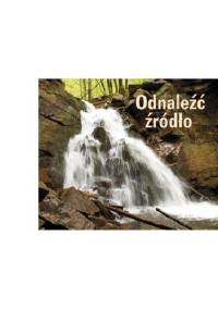 Odnaleźć źródło. Perełka nr 225 - praca zbiorowa