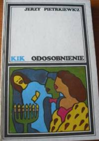 Odosobnienie. Powieść w pięciu aktach - Jerzy Pietrkiewicz