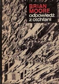 Odpowiedź z otchłani - Brian Moore