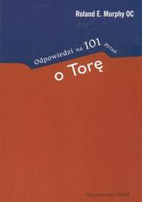 Odpowiedzi na 101 pytań o Torę - Roland E. Murphy