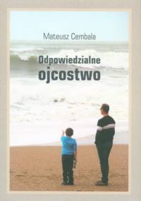 Odpowiedzialne ojcostwo - Mateusz Cembala