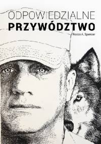 Odpowiedzialne Przywództwo - Rocco A. Spencer