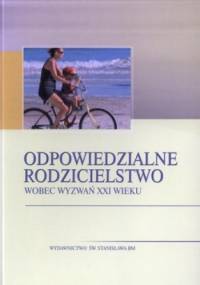 Odpowiedzialne rodzicielstwo wobec wyzwań XXI wieku - Małgorzata Duda