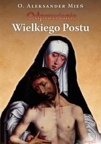 Odprawianie Wielkiego Postu - Aleksander Mień