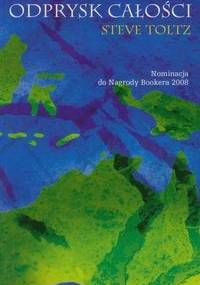 Odprysk całości - Steve Toltz