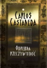 Odrębna Rzeczywistość - Carlos Castaneda