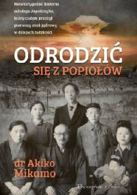 Odrodzić się z popiołów - Akiko Mikamo