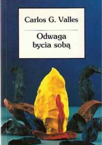 Odwaga bycia sobą - Carlos G. Valles