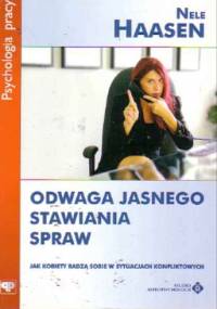 Odwaga jasnego stawiania spraw - Nele Haasen