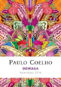Odwaga. Kalendarz 2016 - Paulo Coelho