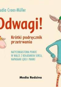 Odwagi! Krótki podręcznik przetrwania - Claudia Cross Muller