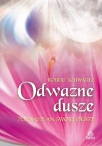 Odważne dusze - Robert Schwartz