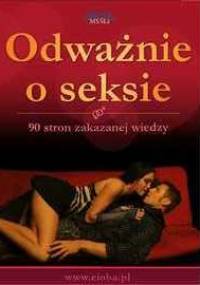 Odważnie o seksie - 90 stron zakazanej wiedzy - praca zbiorowa
