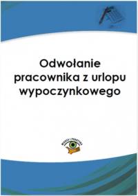 Odwołanie pracownika z urlopu wypoczynkowego - praca zbiorowa