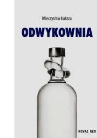 Odwykownia - Mieczysław Łuksza