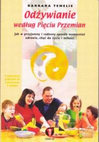 Odżywianie według Pięciu Przemian - Barbara Temelie