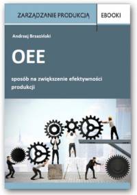 OEE  sposób na zwiększenie efektywności produkcji - Brzeziński Andrzej