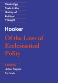 Of the Laws of Ecclesiastical Polity - Richard Hooker