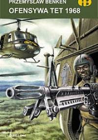 Ofensywa Tet 1968 - Przemysław Benken