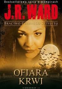 Ofiara krwi - J.R. Ward