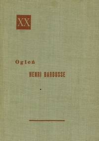 Ogień. Dziennik pewnego oddziału - Henri Barbusse