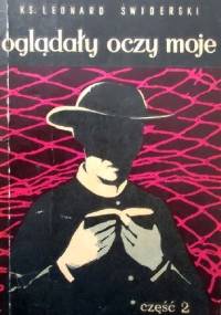 Oglądały oczy moje. Z owoców ich poznacie je... - Leonard Świderski