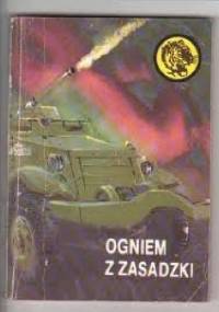 Ogniem z zasadzki - Eugeniusz Walczuk