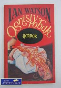 Ognisty robak - Ian Watson