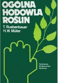 Ogólna hodowla roślin - Tadeusz Ruenbauer, Herbert W. Müller