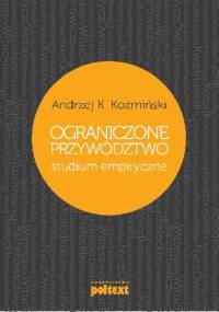 Ograniczone Przywództwo - Andrzej K. Koźmiński