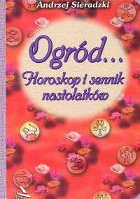 Ogród... - Andrzej Sieradzki