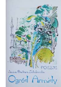 Ogród Armidy. Poezje - Janina Barbara Sokołowska