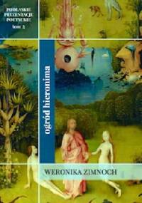 Ogród Hieronima - Weronika Zimnoch