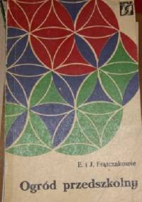 Ogród przedszkolny - Emilia Frątczak, Jan Frątczak
