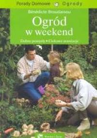Ogród w weekend - Benadicte Broudassou