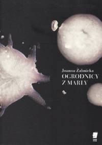 Ogrodnicy z Marly - Joanna Żabnicka