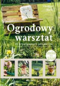 Ogrodowy warsztat - Thomas Hess