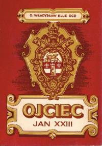 Ojciec Jan XXIII - Władysław Kluz OCD