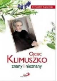 Ojciec Klimuszko znany i nieznany - Krzysztof Kamiński