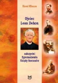 Ojciec Leon Dehon - Karol Klauza