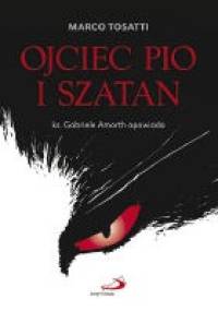 Ojciec Pio i szatan - Marco Tosatti