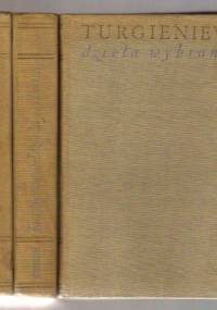 Ojcowie i dzieci;  Szlacheckie gniazdo;  Wiosenne wody - Iwan Turgieniew