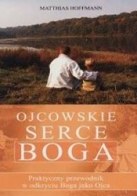 Ojcowskie serce Boga - Matthias Hoffmann