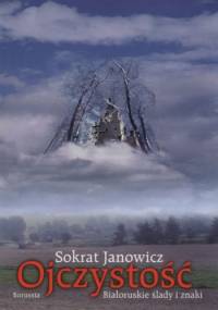 Ojczystość. Białoruskie ślady i znaki - Sokrat Janowicz