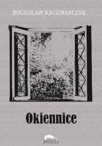 Okiennice - Bogusław Kaczmarczyk