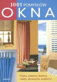 Okna. 1001 pomysłów - Anne Justin