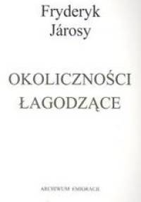 Okoliczności łagodzące - Fryderyk Jarosy