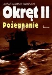 Okręt II. Pożegnanie - Lothar-Günther Buchheim