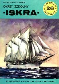 Okręt szkolny "Iskra" - Ryszard Ułamek